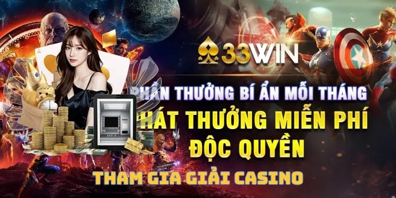 Tham gia các giải casino 33WIN để tích lũy kinh nghiệm