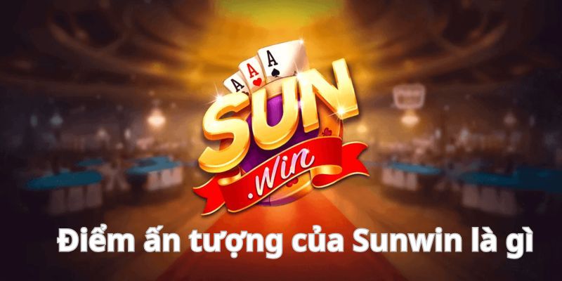 Tổng hợp ưu điểm của thương hiệu Sunwin